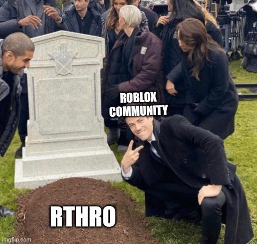Rthro is bad | ROBLOX COMMUNITY; RTHRO | image tagged in grant gustin over grave,roblox meme,roblox | made w/ Imgflip meme maker