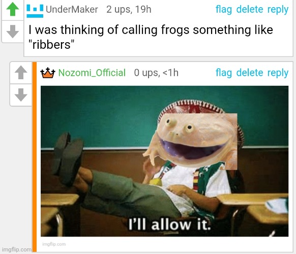 Ribbers it is | image tagged in frog,facts | made w/ Imgflip meme maker