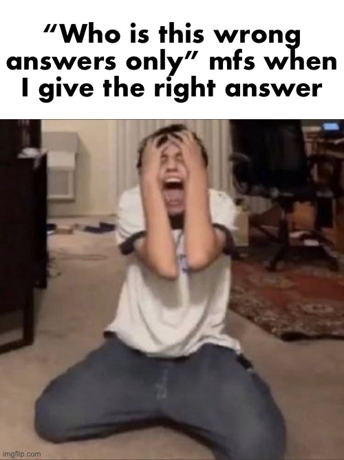 Day 3 no hating | “Who is this wrong answers only” mfs when I give the right answer | image tagged in day 3 no hating | made w/ Imgflip meme maker