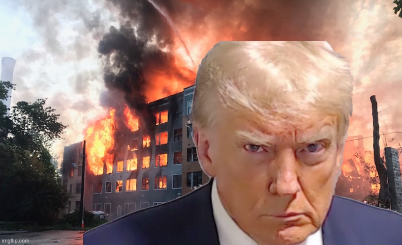 trump started the fire | made w/ Imgflip meme maker