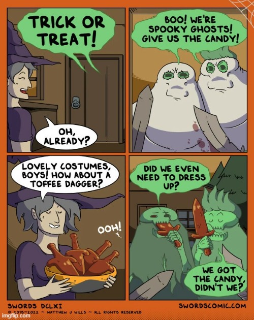 I'm so excited for Spooky Month! | image tagged in swords,halloween,trick or treat,ghosts,toffee,candy | made w/ Imgflip meme maker