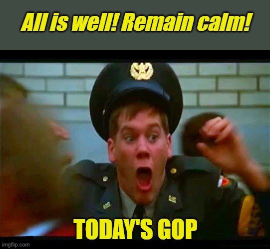 Congress is Back in Session.... | All is well! Remain calm! TODAY'S GOP | image tagged in clown car republicans,republican party,chaos | made w/ Imgflip meme maker