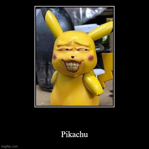 this was not me guys | Pikachu | image tagged in funny,demotivationals | made w/ Imgflip demotivational maker