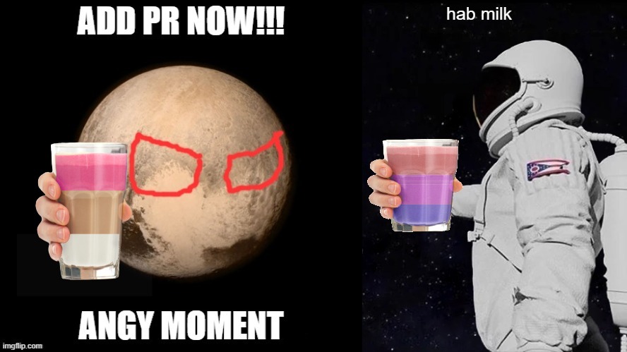 pluto with milk | image tagged in pluto,choccy milk,milk,milk carton,have some choccy milk | made w/ Imgflip meme maker