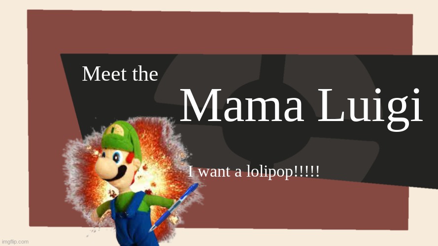 Only OG SML fans will get this | Mama Luigi; Meet the; I want a lolipop!!!!! | image tagged in meet the blank,sml,mama,luigi | made w/ Imgflip meme maker