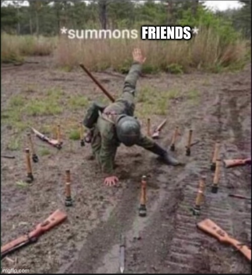 summons panzer | FRIENDS | image tagged in summons panzer | made w/ Imgflip meme maker