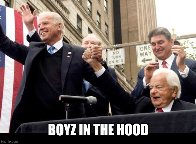 Biden with Robert Byrd kkk chapter leader | BOYZ IN THE HOOD | image tagged in biden with robert byrd kkk chapter leader | made w/ Imgflip meme maker