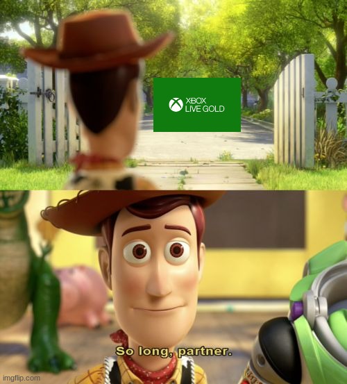 RIP Xbox Live Gold | 2002-2023 | Even in death, still better than Playstation. | image tagged in so long partner | made w/ Imgflip meme maker
