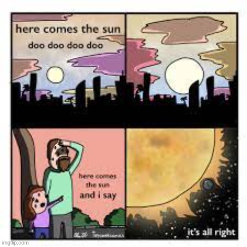 do do do do | image tagged in here comes the sun | made w/ Imgflip meme maker