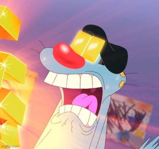 Oggy Gold | image tagged in oggy gold | made w/ Imgflip meme maker