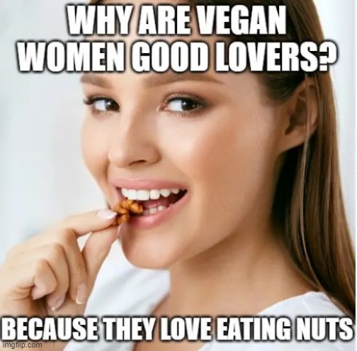 Eat Nuts | image tagged in sex jokes | made w/ Imgflip meme maker