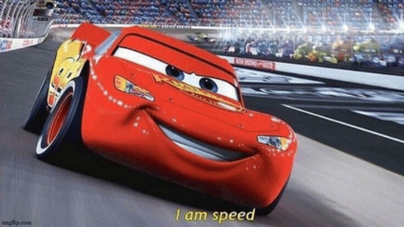 im speed | image tagged in im speed | made w/ Imgflip meme maker