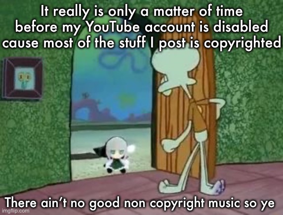 Holy crap Lois is youmu fumo | It really is only a matter of time before my YouTube account is disabled cause most of the stuff I post is copyrighted; There ain’t no good non copyright music so ye | image tagged in holy crap lois is youmu fumo | made w/ Imgflip meme maker