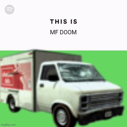Made it clip a little to make you mad | MF DOOM | image tagged in spotify this is | made w/ Imgflip meme maker