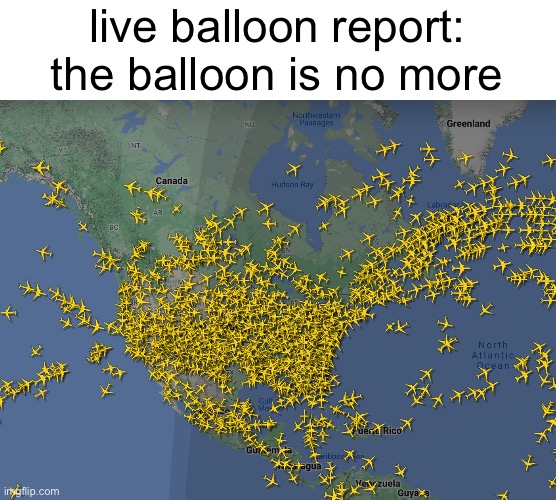 live balloon report: the balloon is no more | image tagged in memes | made w/ Imgflip meme maker