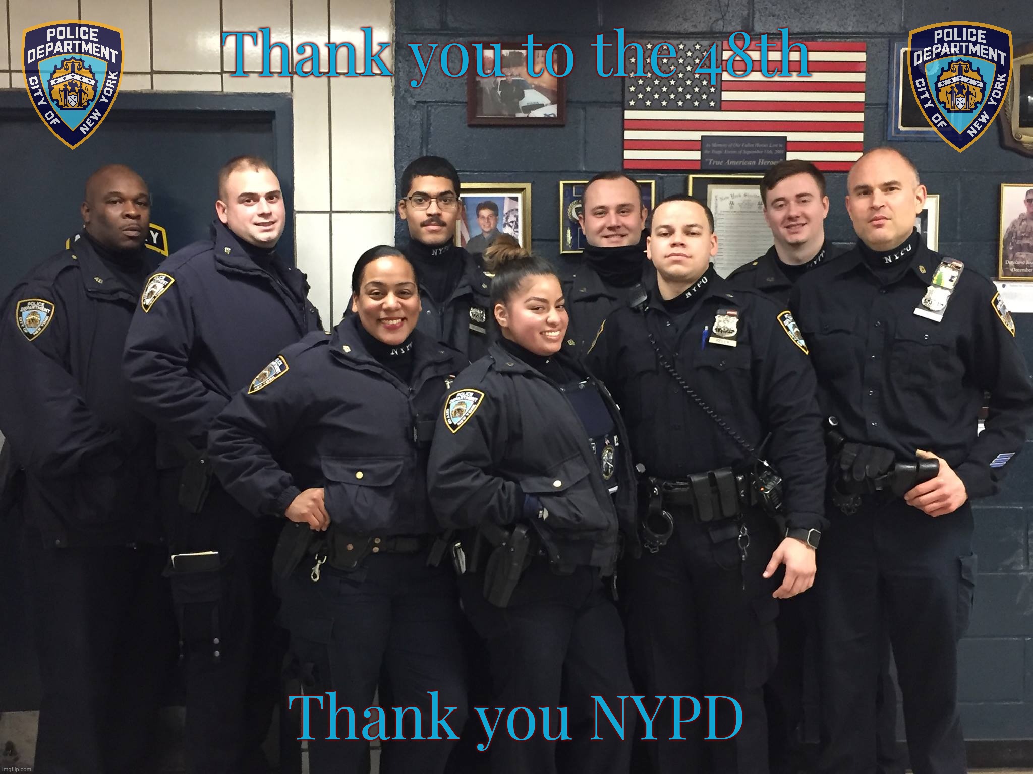 To the 48th Precinct of the NYPD from round the neighborhood I lived at for a couple of decades | Thank you to the 48th Thank you NYPD | image tagged in police,nypd,48th precinct,bronx new york,see a cop thank a cop,thank you | made w/ Imgflip meme maker