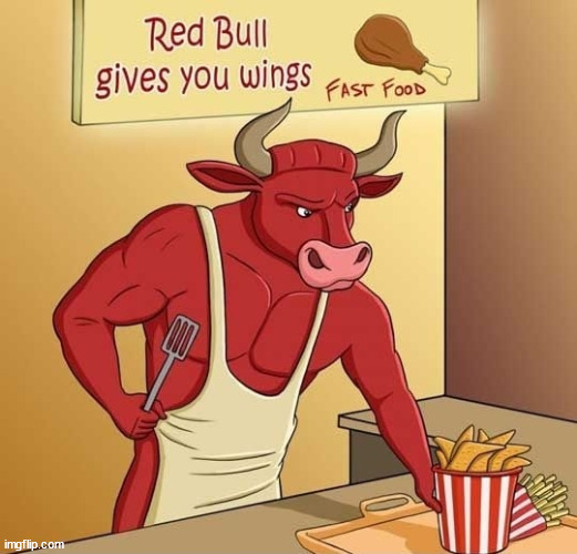 Red Bull Gives You Wings | image tagged in red bull gives you wings | made w/ Imgflip meme maker