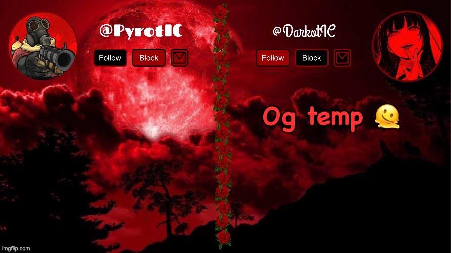 Dark and Pyro shared temp(thx del) | Og temp 🫠 | image tagged in dark and pyro shared temp thx del | made w/ Imgflip meme maker