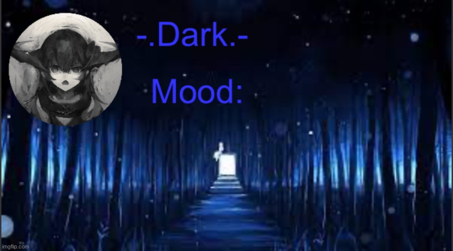 Dark’s blue announcement temp | image tagged in dark s blue announcement temp | made w/ Imgflip meme maker