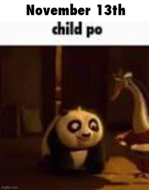 image tagged in child po | made w/ Imgflip meme maker