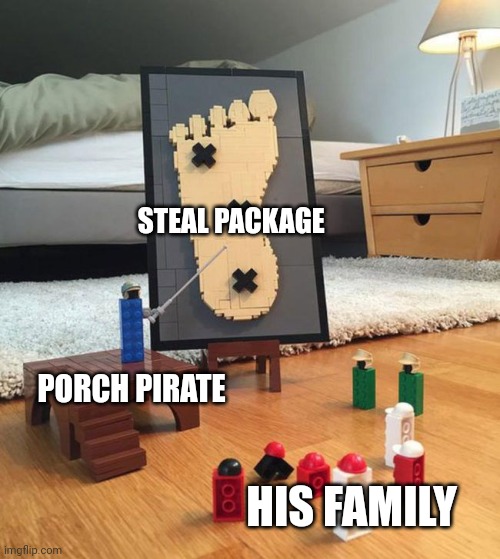Steal package | STEAL PACKAGE; PORCH PIRATE; HIS FAMILY | image tagged in lego war plan | made w/ Imgflip meme maker
