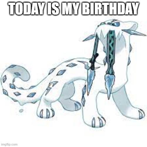 e | TODAY IS MY BIRTHDAY | image tagged in chien-pao template | made w/ Imgflip meme maker