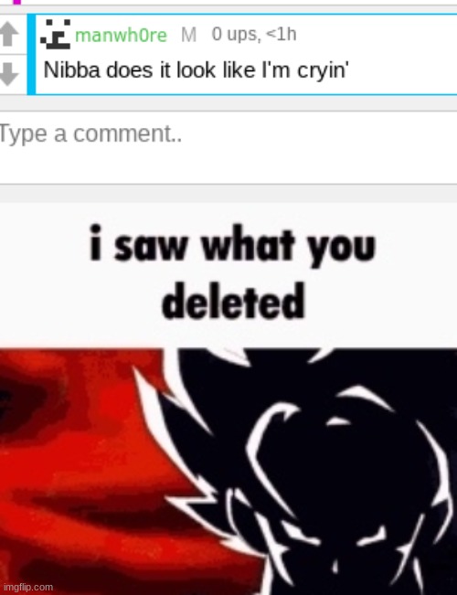 image tagged in i saw what you deleted | made w/ Imgflip meme maker