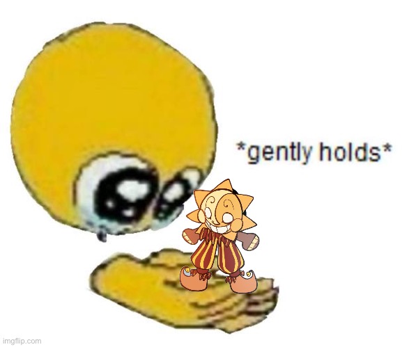 holds gently | image tagged in holds gently | made w/ Imgflip meme maker