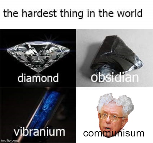 the hardest thing in the world | communisum | image tagged in the hardest thing in the world | made w/ Imgflip meme maker