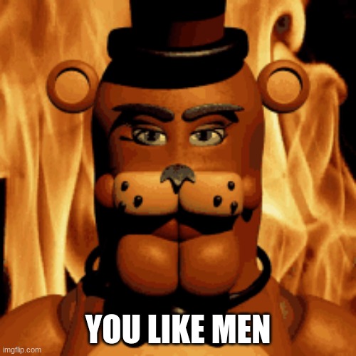 you like men | YOU LIKE MEN | made w/ Imgflip meme maker