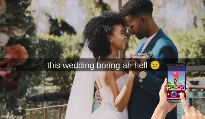 this wedding boring ah hell 😐 | made w/ Imgflip meme maker