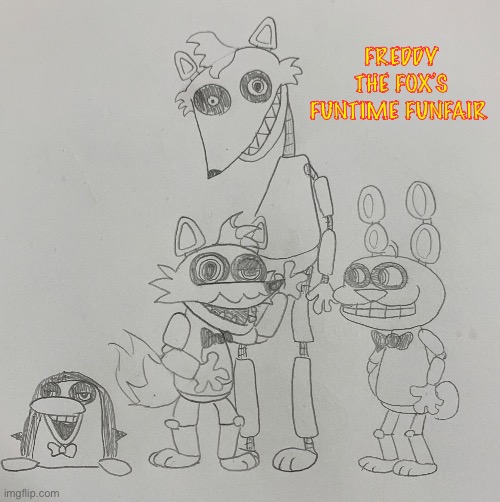 Comment if you want to see their non animatronic versions | FREDDY THE FOX’S FUNTIME FUNFAIR | made w/ Imgflip meme maker