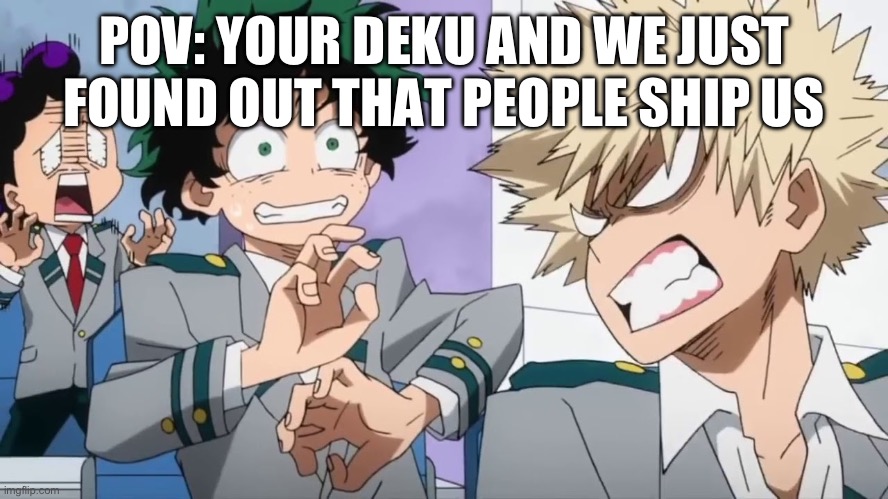 Bakugo mad scaring Deku and Minata - Imgflip