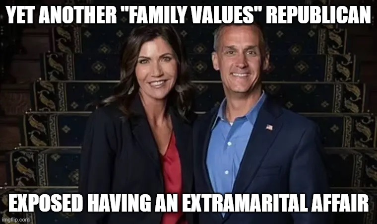 YET ANOTHER "FAMILY VALUES" REPUBLICAN; EXPOSED HAVING AN EXTRAMARITAL AFFAIR | image tagged in republican,family values,hipocrisy | made w/ Imgflip meme maker