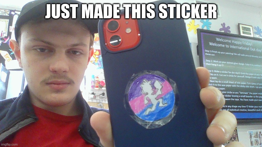 JUST MADE THIS STICKER | made w/ Imgflip meme maker