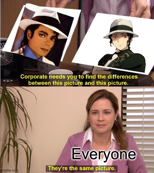 They're The Same Picture | Everyone | image tagged in memes,they're the same picture | made w/ Imgflip meme maker