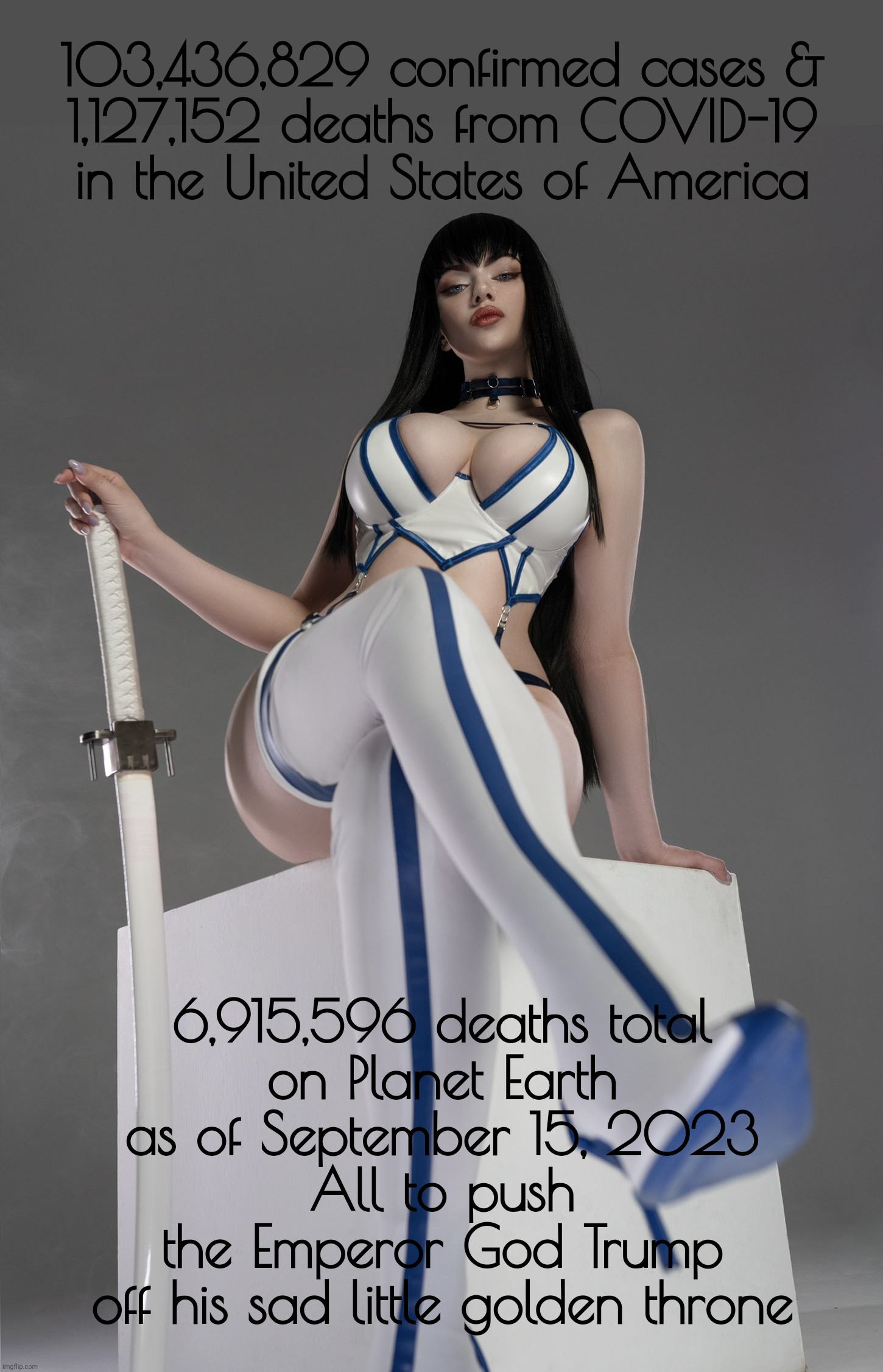 Satsuki Kiryuin by Alina Becker | 103,436,829 confirmed cases &
1,127,152 deaths from COVID-19 in the United States of America 6,915,596 deaths total
on Planet Earth
as of Se | image tagged in satsuki kiryuin by alina becker,covid-19,covid deaths | made w/ Imgflip meme maker