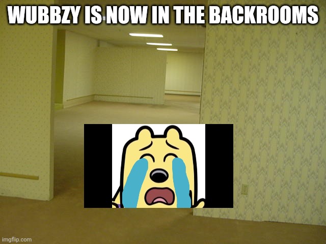 Wubbzy is now in the backrooms | WUBBZY IS NOW IN THE BACKROOMS | image tagged in the backrooms,wow wow wubbzy,wubbzy,backrooms,meme,stuck | made w/ Imgflip meme maker