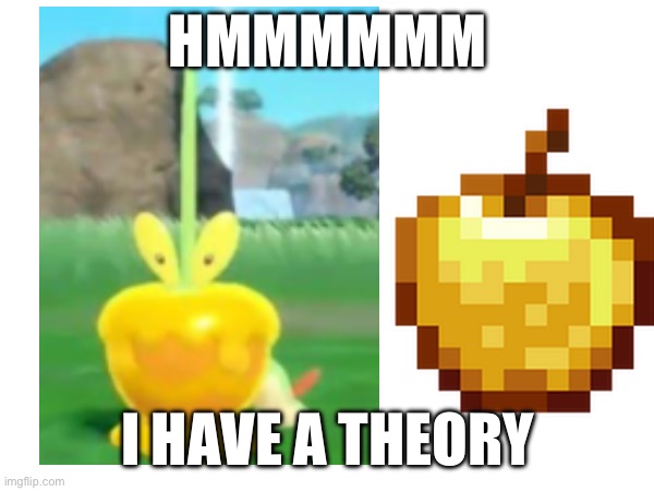 A game theory | HMMMMMM; I HAVE A THEORY | image tagged in funny | made w/ Imgflip meme maker