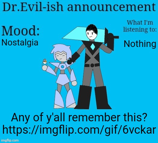 Spooky month is almost here | Nostalgia; Nothing; Any of y'all remember this?
https://imgflip.com/gif/6vckar | image tagged in dr evil-ish new announcement template | made w/ Imgflip meme maker
