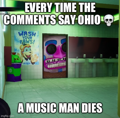 Music man | EVERY TIME THE COMMENTS SAY OHIO 💀; A MUSIC MAN DIES | image tagged in music man | made w/ Imgflip meme maker