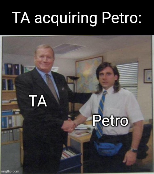 Gas station slander #5 | TA acquiring Petro:; TA; Petro | image tagged in the office handshake | made w/ Imgflip meme maker