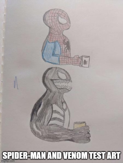 SPIDER-MAN AND VENOM TEST ART | made w/ Imgflip meme maker