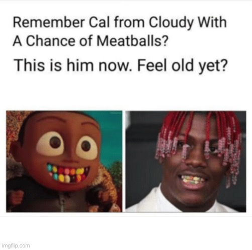 image tagged in feel old yet | made w/ Imgflip meme maker