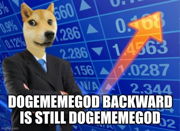this is the way | DOGEMEMEGOD BACKWARD
IS STILL DOGEMEMEGOD | image tagged in doge,palindrome | made w/ Imgflip meme maker