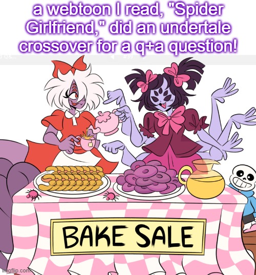 https://www.webtoons.com/en/canvas/spider-girlfriend/list?title_no=824914 | a webtoon I read, "Spider Girlfriend," did an undertale crossover for a q+a question! | made w/ Imgflip meme maker