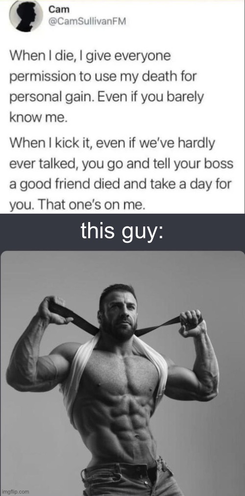 W | this guy: | image tagged in death,memes,chad | made w/ Imgflip meme maker