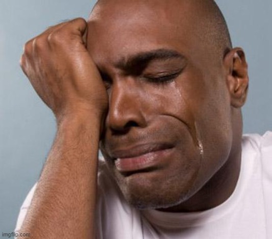 black man crying | image tagged in black man crying | made w/ Imgflip meme maker