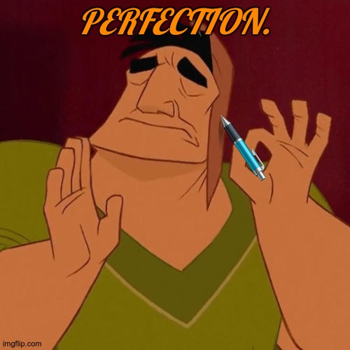 When X just right | PERFECTION. | image tagged in when x just right | made w/ Imgflip meme maker