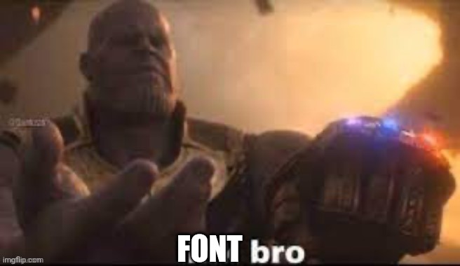 link bro | FONT | image tagged in link bro | made w/ Imgflip meme maker
